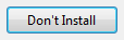 2. Don't Install Button