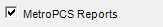 8. MetroPCS Reports checkbox