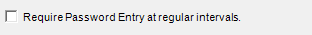 12. Require Password Entry at regular intervals. checkbox