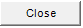 8. Close button