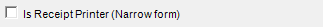 4. Is Receipt Printer (Narrow form) checkbox