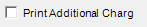 7. Print Additional Charges checkbox