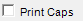 10. Print Caps Checkbox