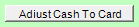 2. Adjust Cash To Card button